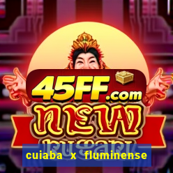 cuiaba x fluminense ao vivo